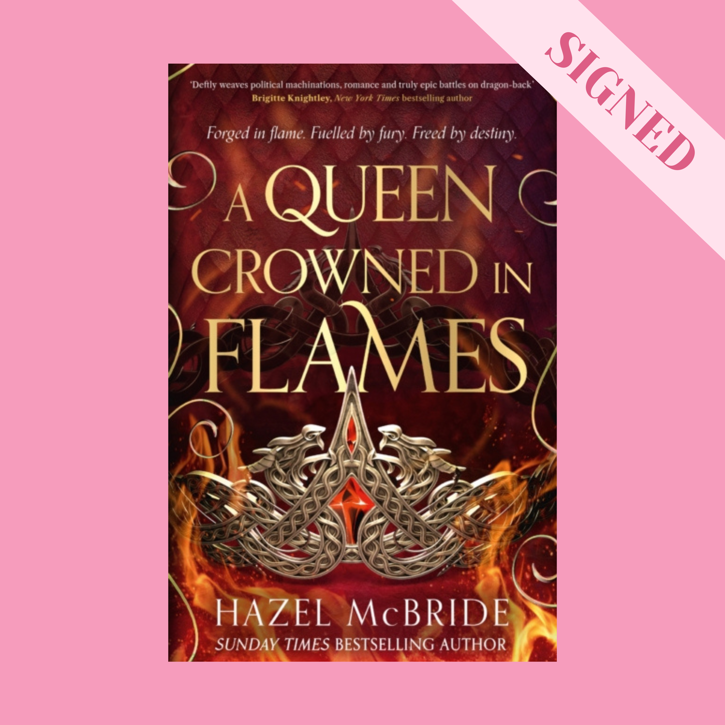 A Queen Crowned in Flames by Hazel McBride SIGNED