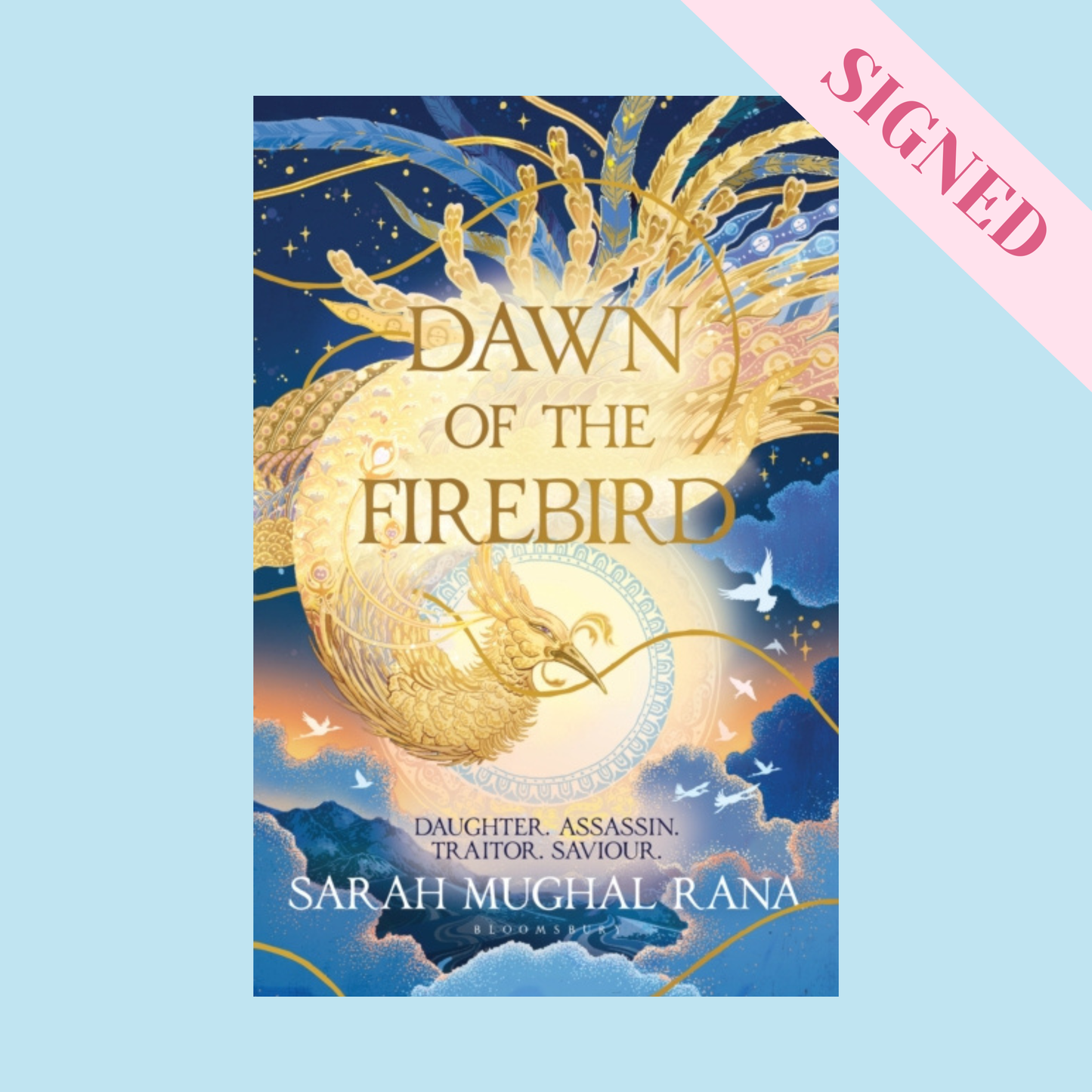 Dawn of the Firebird by Sarah Mughal Rana SIGNED