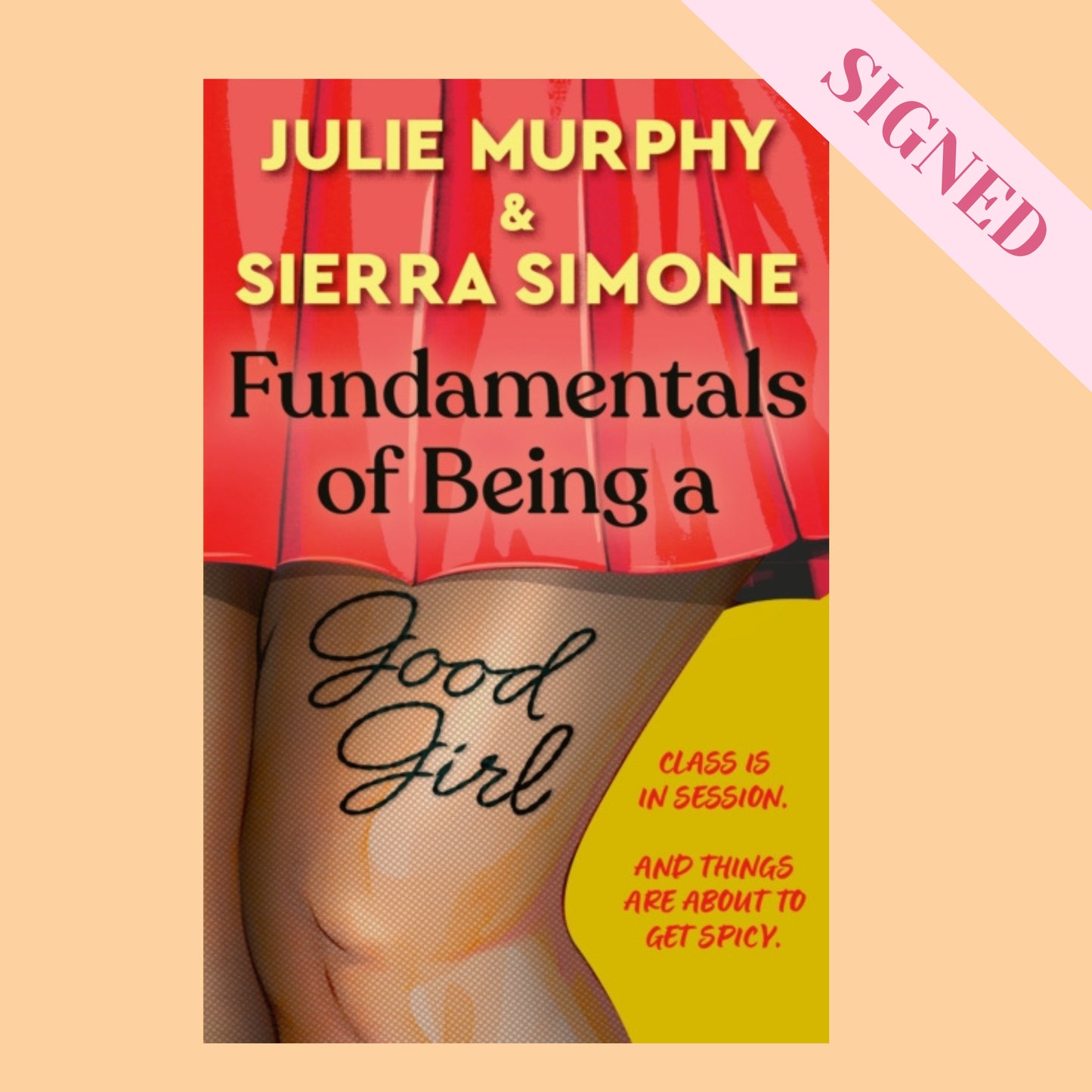 Fundamentals of Being a Good Girl by Julie Murphy & Sierra Simone + Signed Book Plate