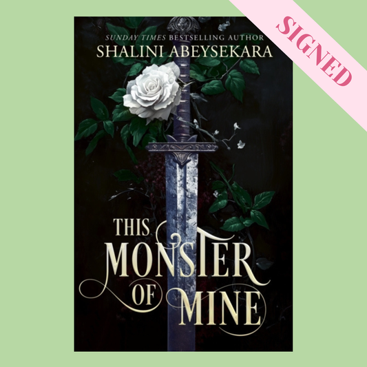 This Monster of Mine by Shalini Abeysekara SIGNED!