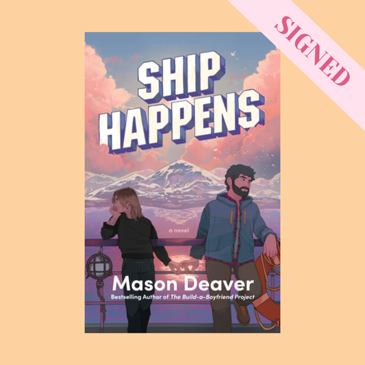 Ship Happens by Mason Deaver + Signed Book Plate