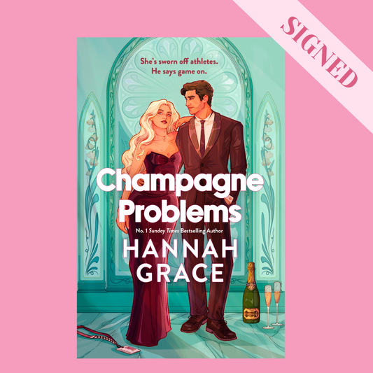 Champagne Problems by Hannah Grace HAND-SIGNED & DEDICATED Indie Bookshop Edition