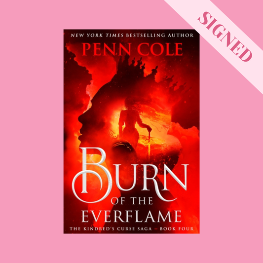 Burn of the Everflame by Penn Cole SIGNED