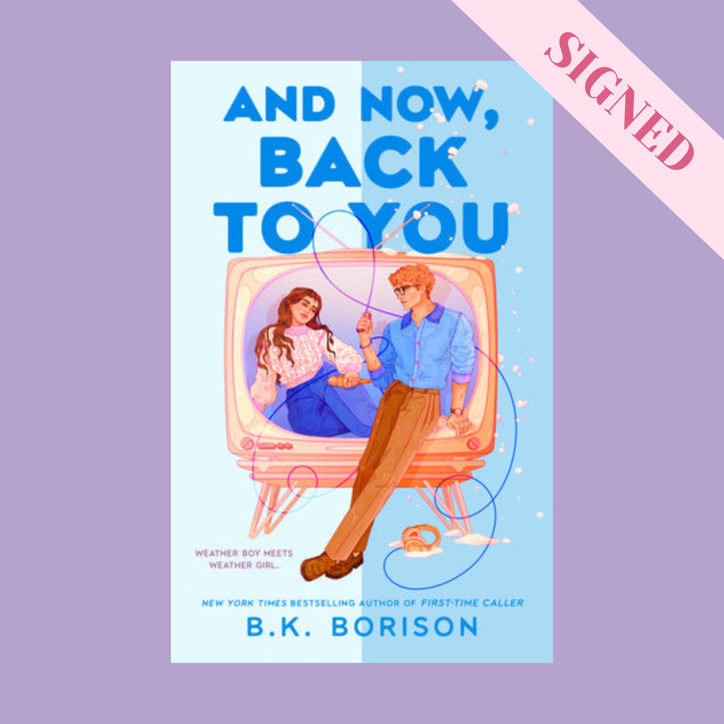 And Now, Back to You by BK Borison + Signed Book Plate, Bookmark & Exclusive Art Print