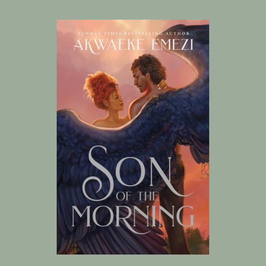 Son of the Morning by Akwaeke Emezi