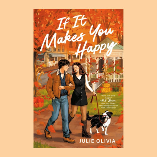 If It Makes You Happy by Julie Olivia