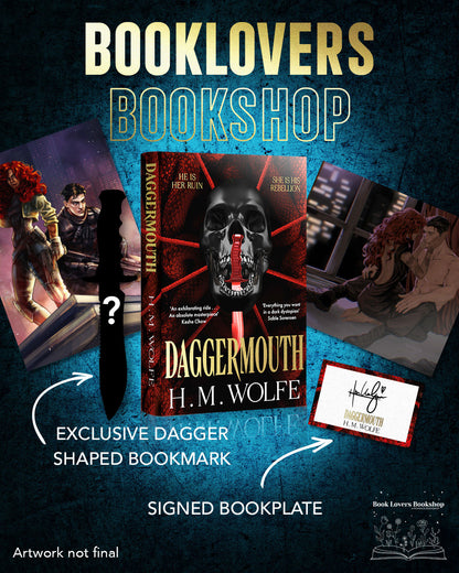 Daggermouth by H.M. Wolfe + Signed Book Plate, Two Exclusive Art Prints & Exclusive Bookmark!